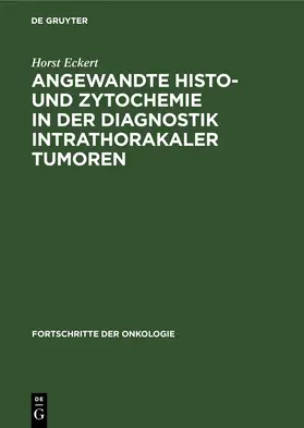 Eckert |  Angewandte Histo- und Zytochemie in der Diagnostik intrathorakaler Tumoren | eBook | Sack Fachmedien