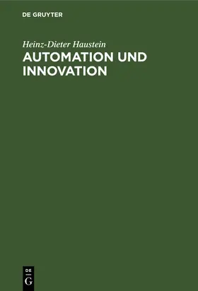 Haustein | Automation und Innovation | Buch | 978-3-11-252911-9 | sack.de