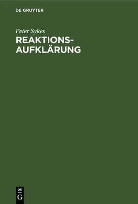 Sykes |  Reaktionsaufklärung | Buch |  Sack Fachmedien