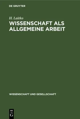 Laitko |  Wissenschaft als allgemeine Arbeit | eBook | Sack Fachmedien