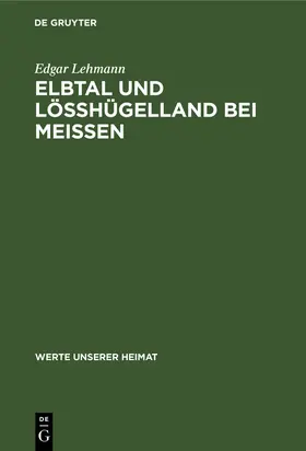 Lehmann |  Elbtal und Lösshügelland bei Meissen | Buch |  Sack Fachmedien