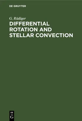 Rüdiger | Differential Rotation and Stellar Convection | E-Book | sack.de
