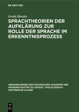 Hassler |  Sprachtheorien der Aufklärung zur Rolle der Sprache im Erkenntnisprozess | Buch |  Sack Fachmedien