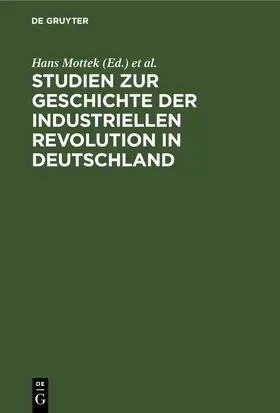 Mottek / Blumberg / Wutzmer |  Studien zur Geschichte der industriellen Revolution in Deutschland | eBook | Sack Fachmedien