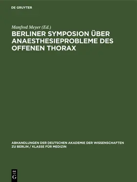 Meyer |  Berliner Symposion über Anaesthesieprobleme des offenen Thorax | eBook | Sack Fachmedien