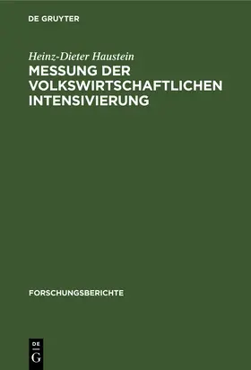 Haustein |  Messung der volkswirtschaftlichen Intensivierung | Buch |  Sack Fachmedien