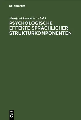 Bierwisch |  Psychologische Effekte sprachlicher Strukturkomponenten | Buch |  Sack Fachmedien