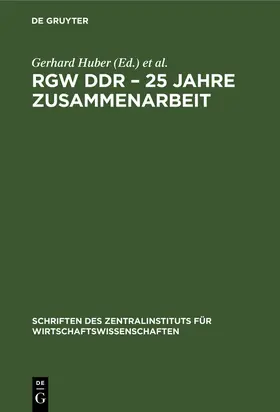 Huber |  RGW DDR - 25 Jahre Zusammenarbeit | Buch |  Sack Fachmedien