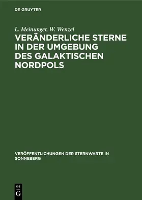 Meinunger / Wenzel |  Veränderliche Sterne in der Umgebung des galaktischen Nordpols | eBook | Sack Fachmedien