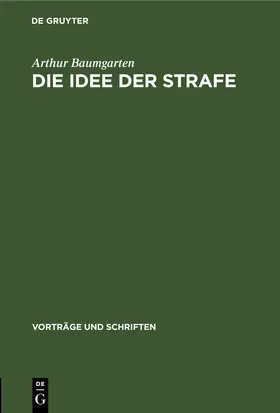 Baumgarten |  Die Idee der Strafe | eBook | Sack Fachmedien