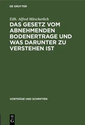 Mitscherlich | Das Gesetz vom abnehmenden Bodenertrage und was darunter zu verstehen ist | E-Book | sack.de