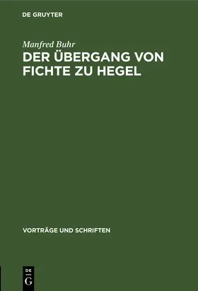 Buhr |  Der Übergang von Fichte zu Hegel | Buch |  Sack Fachmedien