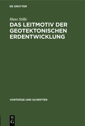 Stille |  Das Leitmotiv der geotektonischen Erdentwicklung | eBook | Sack Fachmedien