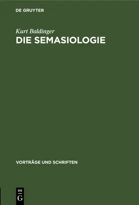 Baldinger |  Die Semasiologie | eBook | Sack Fachmedien