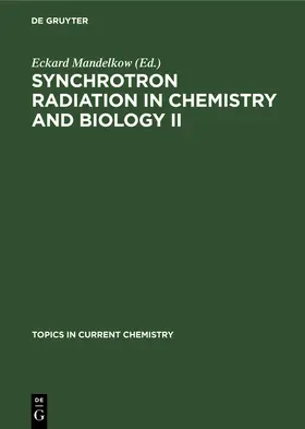 Mandelkow |  Synchrotron Radiation in Chemistry and Biology II | Buch |  Sack Fachmedien