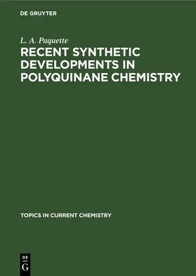 Paquette |  Recent Synthetic Developments in Polyquinane Chemistry | eBook | Sack Fachmedien