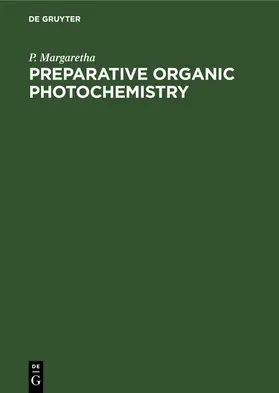 Margaretha | Preparative Organic Photochemistry | E-Book | www2.sack.de