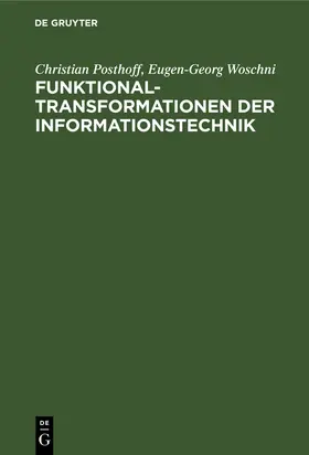 Woschni / Posthoff | Funktionaltransformationen der Informationstechnik | Buch | 978-3-11-254015-2 | sack.de