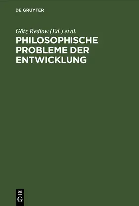 Redlow / Stiehler |  Philosophische Probleme der Entwicklung | eBook | Sack Fachmedien