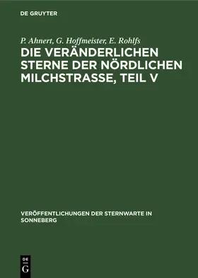 Ahnert / Voorde / Hoffmeister |  Die veränderlichen Sterne der nördlichen Milchstraße, Teil V | Buch |  Sack Fachmedien