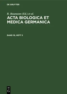 Baumann / Graffi / Dutz |  Acta Biologica et Medica Germanica. Band 16, Heft 5 | Buch |  Sack Fachmedien