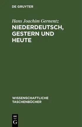 Gernentz |  Niederdeutsch, gestern und heute | eBook | Sack Fachmedien