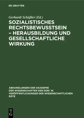 Schüßler |  Sozialistisches Rechtsbewußtsein - Herausbildung und gesellschaftliche Wirkung | Buch |  Sack Fachmedien