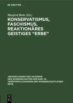 Buhr |  Konservatismus, Faschismus, reaktionäres geistiges "Erbe" | Buch |  Sack Fachmedien