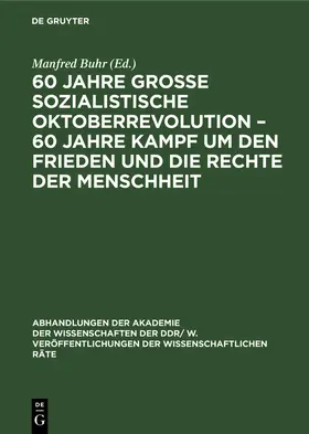 Buhr |  60 Jahre Große Sozialistische Oktoberrevolution - 60 Jahre Kampf um den Frieden und die Rechte der Menschheit | Buch |  Sack Fachmedien