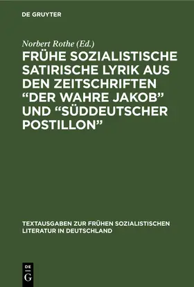 Rothe |  Frühe sozialistische satirische Lyrik aus den Zeitschriften „Der wahre Jakob“ und „Süddeutscher Postillon“ | eBook | Sack Fachmedien