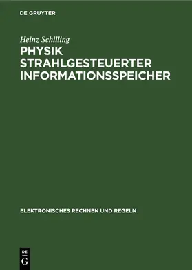 Schilling |  Physik strahlgesteuerter Informationsspeicher | eBook | Sack Fachmedien