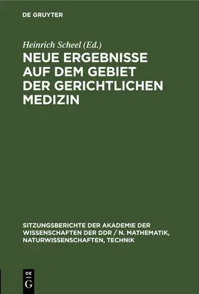 Scheel |  Neue Ergebnisse auf dem Gebiet der gerichtlichen Medizin | eBook | Sack Fachmedien