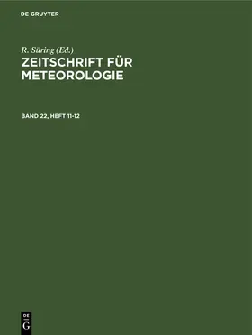 Süring / [unknown] |  Zeitschrift für Meteorologie. Band 22, Heft 11-12 | eBook | Sack Fachmedien
