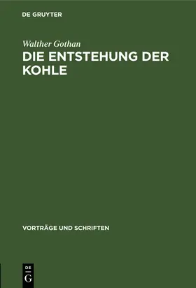 Gothan | Die Entstehung der Kohle | Buch | 978-3-11-255851-5 | sack.de