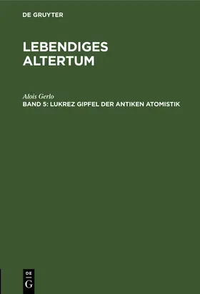 Gerlo | Lukrez Gipfel der antiken Atomistik | Buch | 978-3-11-255871-3 | www2.sack.de