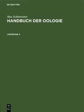 Schönwetter / Meise |  Max Schönwetter: Handbuch der Oologie. Lieferung 4 | Buch |  Sack Fachmedien