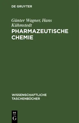Kühmstedt / Wagner |  Pharmazeutische Chemie | Buch |  Sack Fachmedien