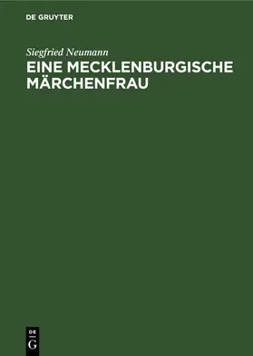 Neumann |  Eine Mecklenburgische Märchenfrau | eBook | Sack Fachmedien