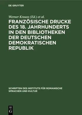 Fontius / Krauss |  Französische Drucke des 18. Jahrhunderts in den Bibliotheken der Deutschen Demokratischen Republik | Buch |  Sack Fachmedien