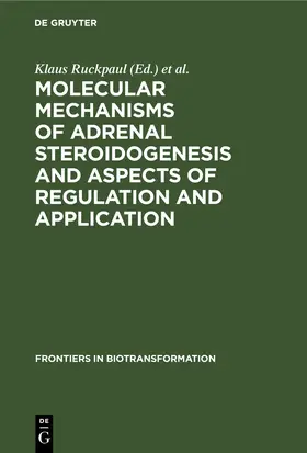 Ruckpaul / Rein |  Molecular mechanisms of adrenal steroidogenesis and aspects of regulation and application | eBook | Sack Fachmedien