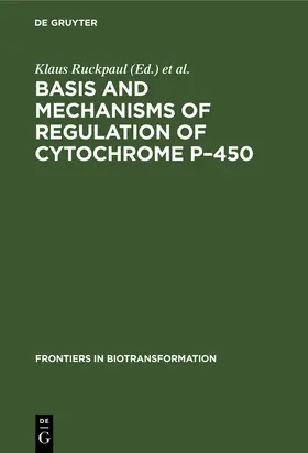 Rein / Ruckpaul |  Basis and Mechanisms of Regulation of Cytochrome P-450 | Buch |  Sack Fachmedien