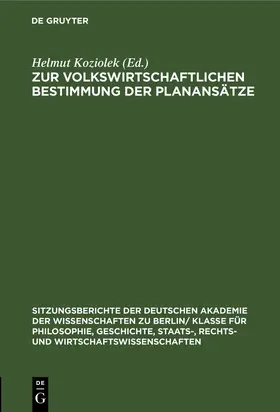 Koziolek |  Zur volkswirtschaftlichen Bestimmung der Planansätze | Buch |  Sack Fachmedien