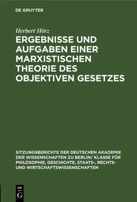 Hörz |  Ergebnisse und Aufgaben einer marxistischen Theorie des objektiven Gesetzes | Buch |  Sack Fachmedien