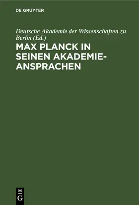 Max Planck in seinen Akademie-Ansprachen | E-Book | sack.de
