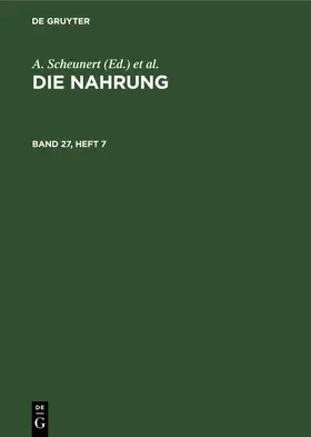 Scheunert / Täufel |  Die Nahrung. Band 27, Heft 7 | Buch |  Sack Fachmedien