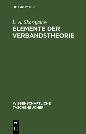Skornjakow |  Elemente der Verbandstheorie | Buch |  Sack Fachmedien