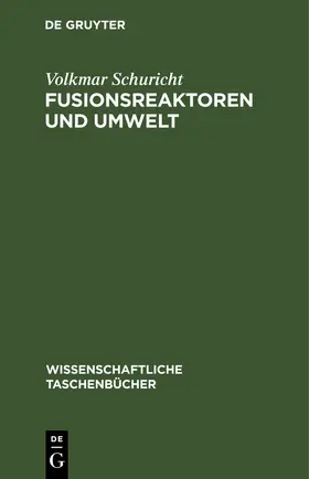 Schuricht |  Fusionsreaktoren und Umwelt | eBook | Sack Fachmedien