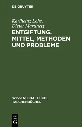 Lohs / Martinetz |  Entgiftung. Mittel, Methoden und Probleme | eBook | Sack Fachmedien