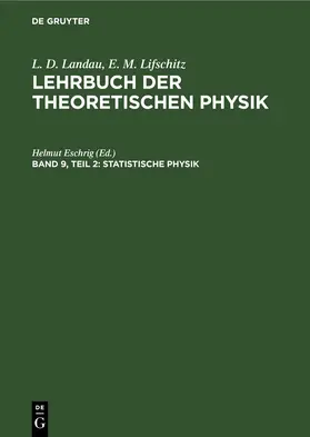 Eschrig / Lifschitz / Pitajewski |  Statistische Physik, Teil 2: Theorie des kondensierten Zustandes | eBook | Sack Fachmedien