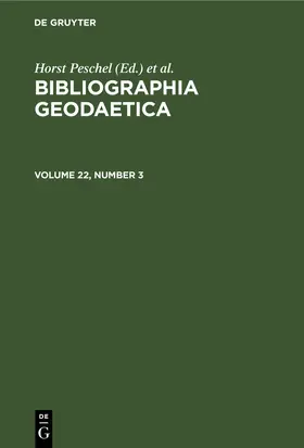 Peschel / [unknown] / Stange |  Bibliographia Geodaetica. Volume 22, Number 3 | eBook | Sack Fachmedien